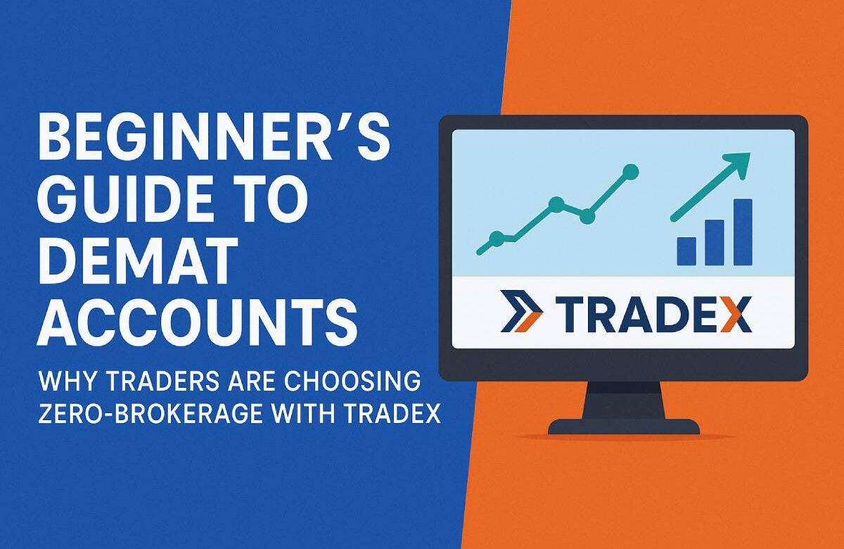  A Beginner’s Guide To What Is A Demat Account?: Why Traders Are Choosing Zero-Brokerage With Tradex?