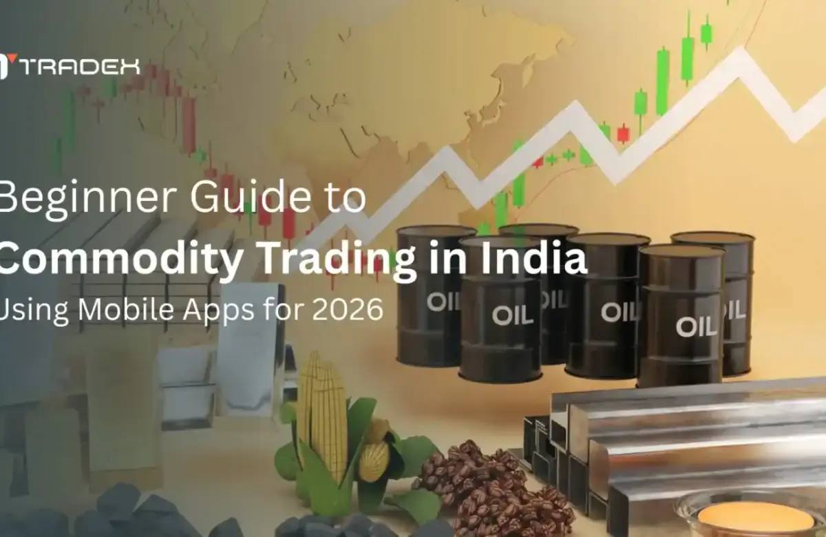  Beginner Guide to Commodity Trading in India Using Mobile Apps for 2026