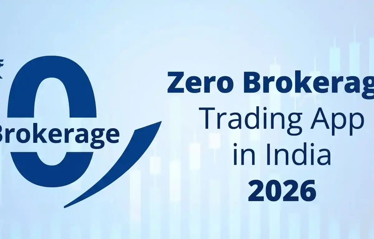  Zero Brokerage Trading App in India 2026 Beginner’s Guide