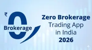 Zero Brokerage Trading App in India 2026 Beginner’s Guide