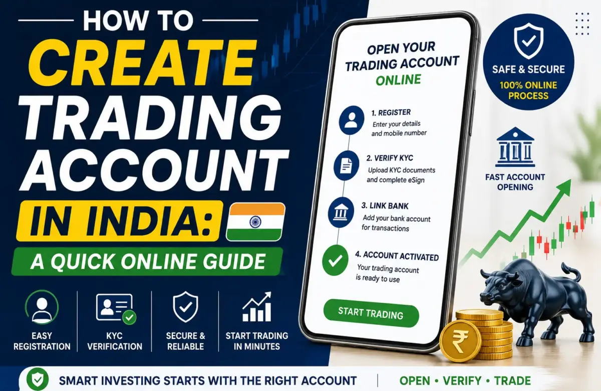  How to Create Trading Account in India: A Quick Online Guide