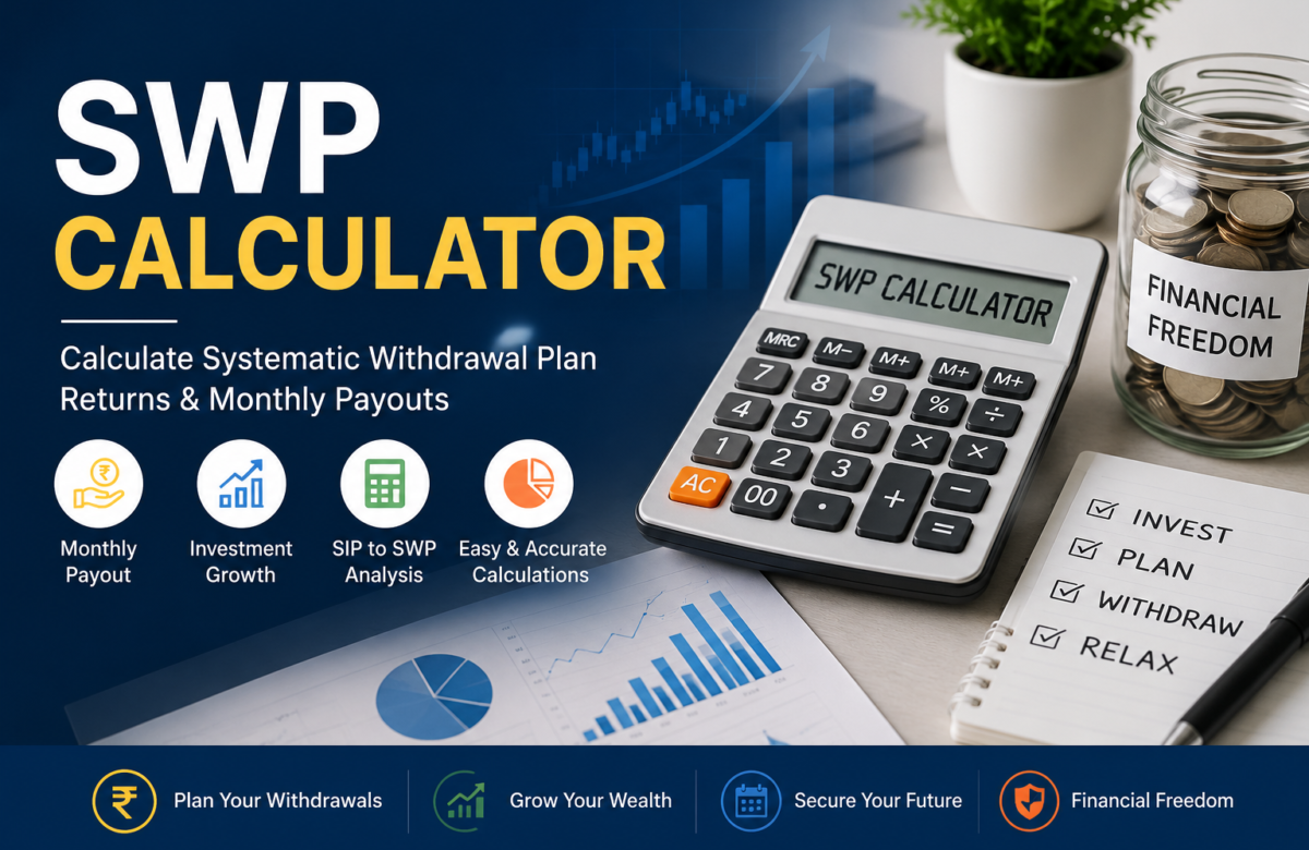  SWP Calculator: Calculate Monthly Mutual Fund Withdrawals Online